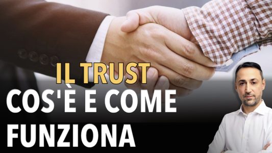 Cos'è un trust e come funziona, in questo articolo andiamo ad approfondire gli aspetti principali di questo istituto